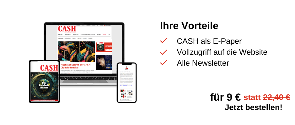 Links ist ein Laptop, ein Tablet und ein Handy zu sehen, auf denen jeweils die digitalen Produkte zu abgebildet sind. Rechts ist eine Infobox: Ihre Vorteile, CASH als E-Paper. Vollzugriff auf die Website, alle Newsletter, für 9 € statt 22,40 €, Jetzt bestellen!