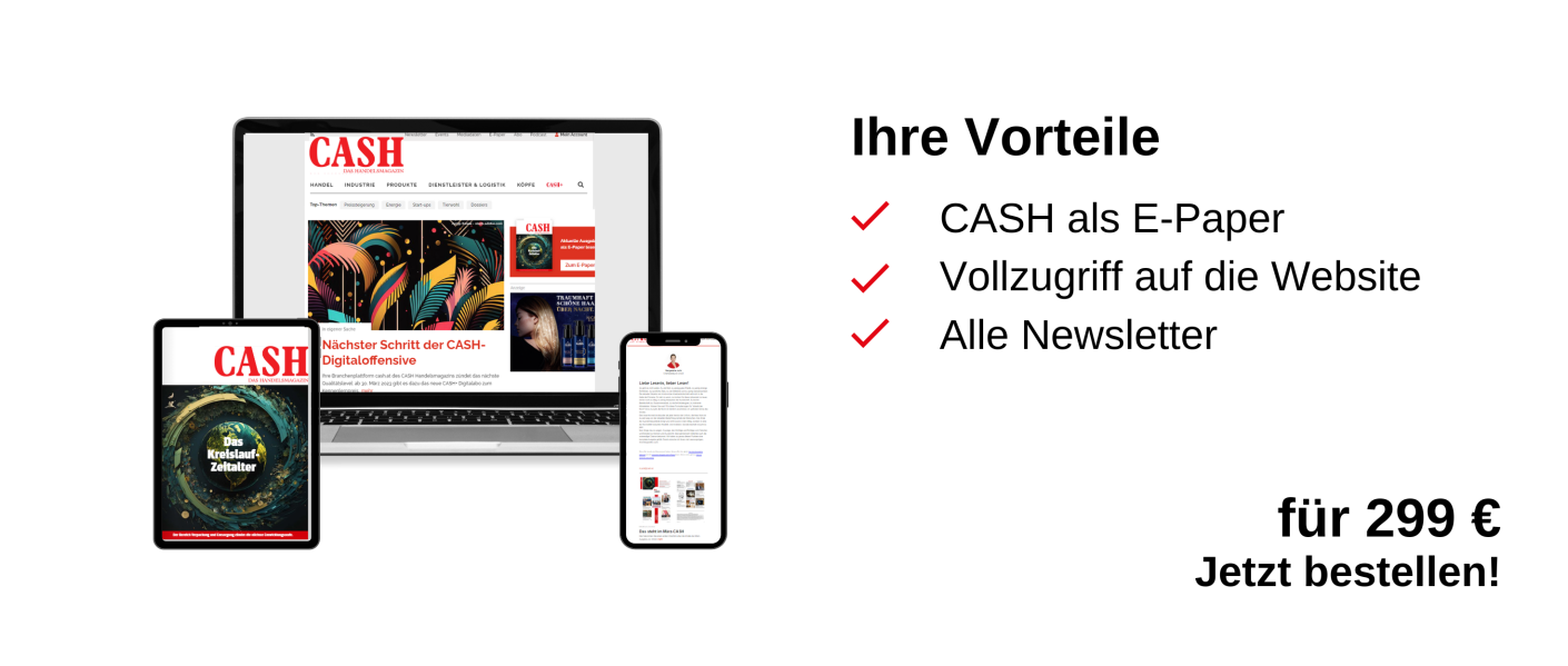 Links ist ein Laptop, ein Tablet und ein Handy zu sehen, auf denen jeweils die digitalen Produkte zu abgebildet sind. Rechts ist eine Infobox: Ihre Vorteile, CASH als E-Paper. Vollzugriff auf die Website, alle Newsletter, für 299 €, Jetzt bestellen!