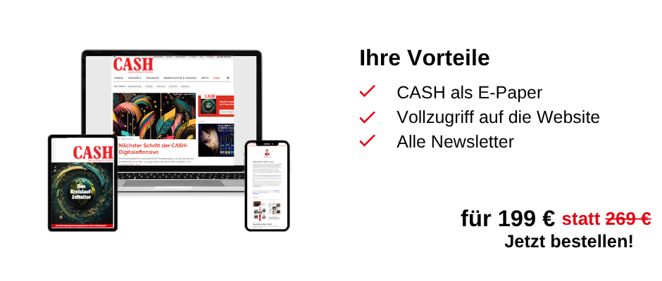 Links ist ein Laptop, ein Tablet und ein Handy zu sehen, auf denen jeweils die digitalen Produkte zu abgebildet sind. Rechts ist eine Infobox: Ihre Vorteile, CASH als E-Paper. Vollzugriff auf die Website, alle Newsletter, für 199 € statt 269 €, Jetzt bestellen!