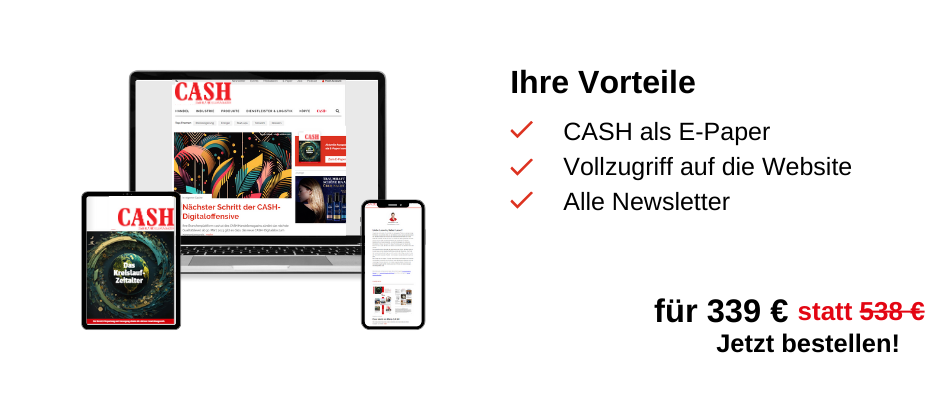 Links ist ein Laptop, ein Tablet und ein Handy zu sehen, auf denen jeweils die digitalen Produkte zu abgebildet sind. Rechts ist eine Infobox: Ihre Vorteile, CASH als E-Paper. Vollzugriff auf die Website, alle Newsletter, für 339 € statt 538 €, Jetzt bestellen!